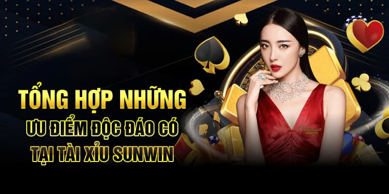 Tài xỉu online Sunwin Ưu điểm vượt trội của tài xỉu online Sunwin