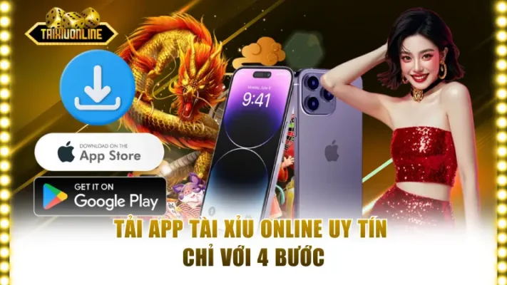 Tải app tài xỉu online uy tín chỉ với 4 bước